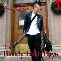 The Bloody Irish Boys : Drunk Rock